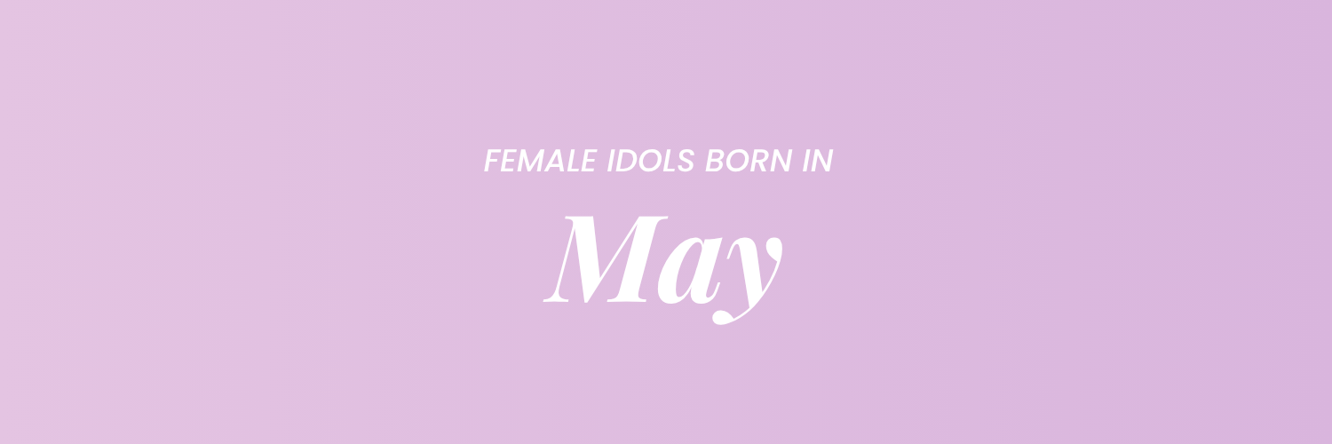 Female K-Pop Idols Born In May缩略图