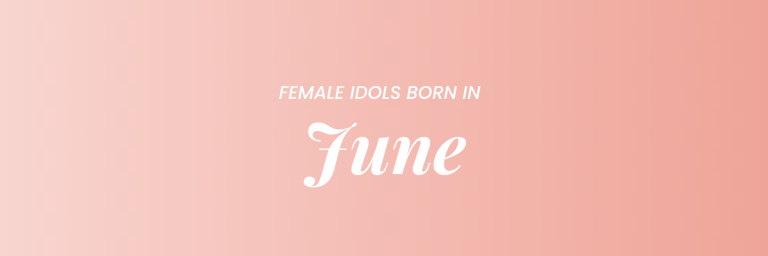 Female K-Pop Idols Born In June缩略图